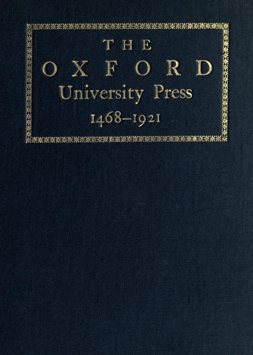 Some Account of the Oxford University Press 1468-1921, by Anonymous.