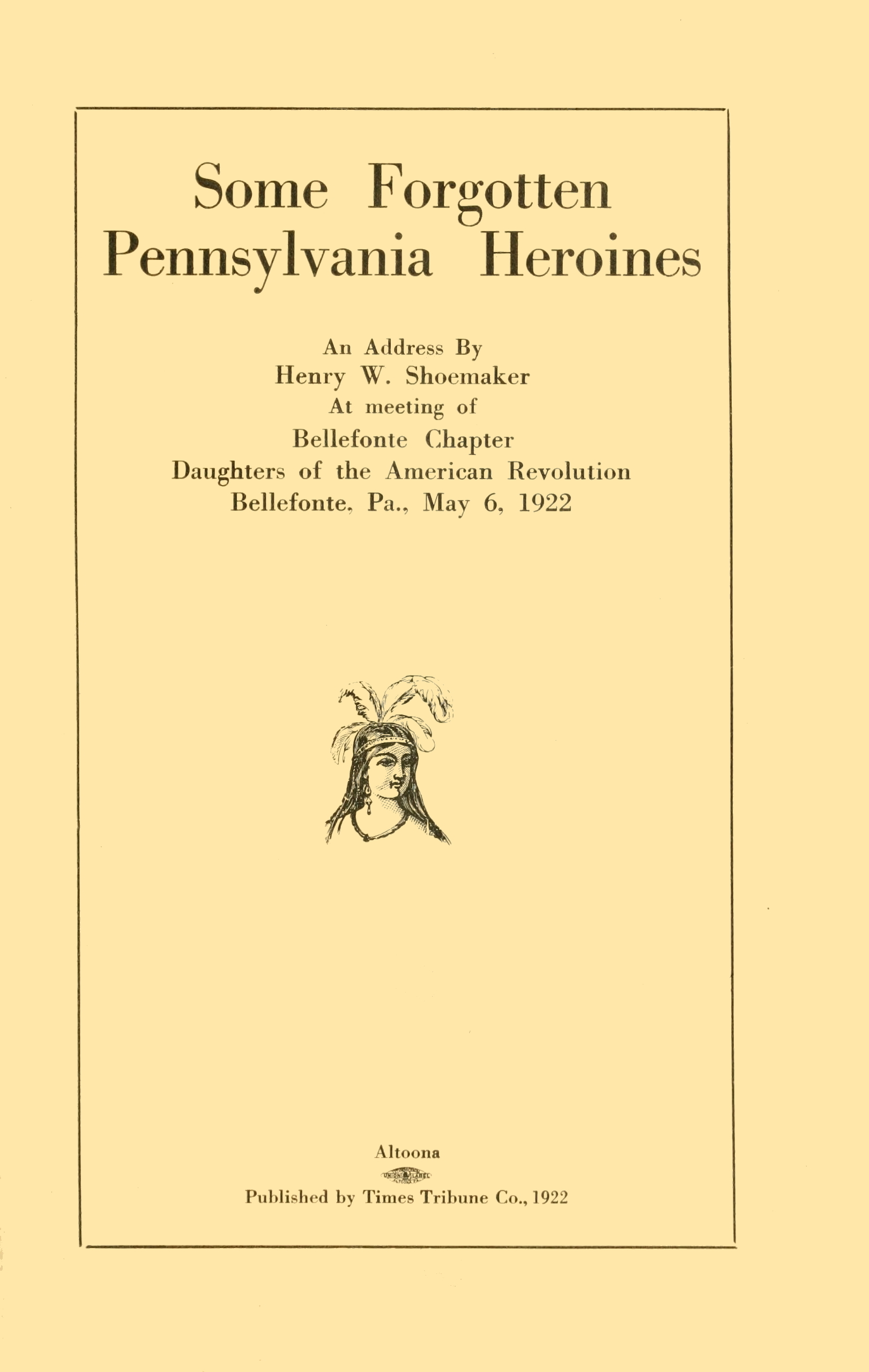 Some Forgotten Pennsylvania Heroines