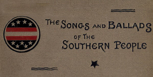 Songs and Ballads of the Southern People