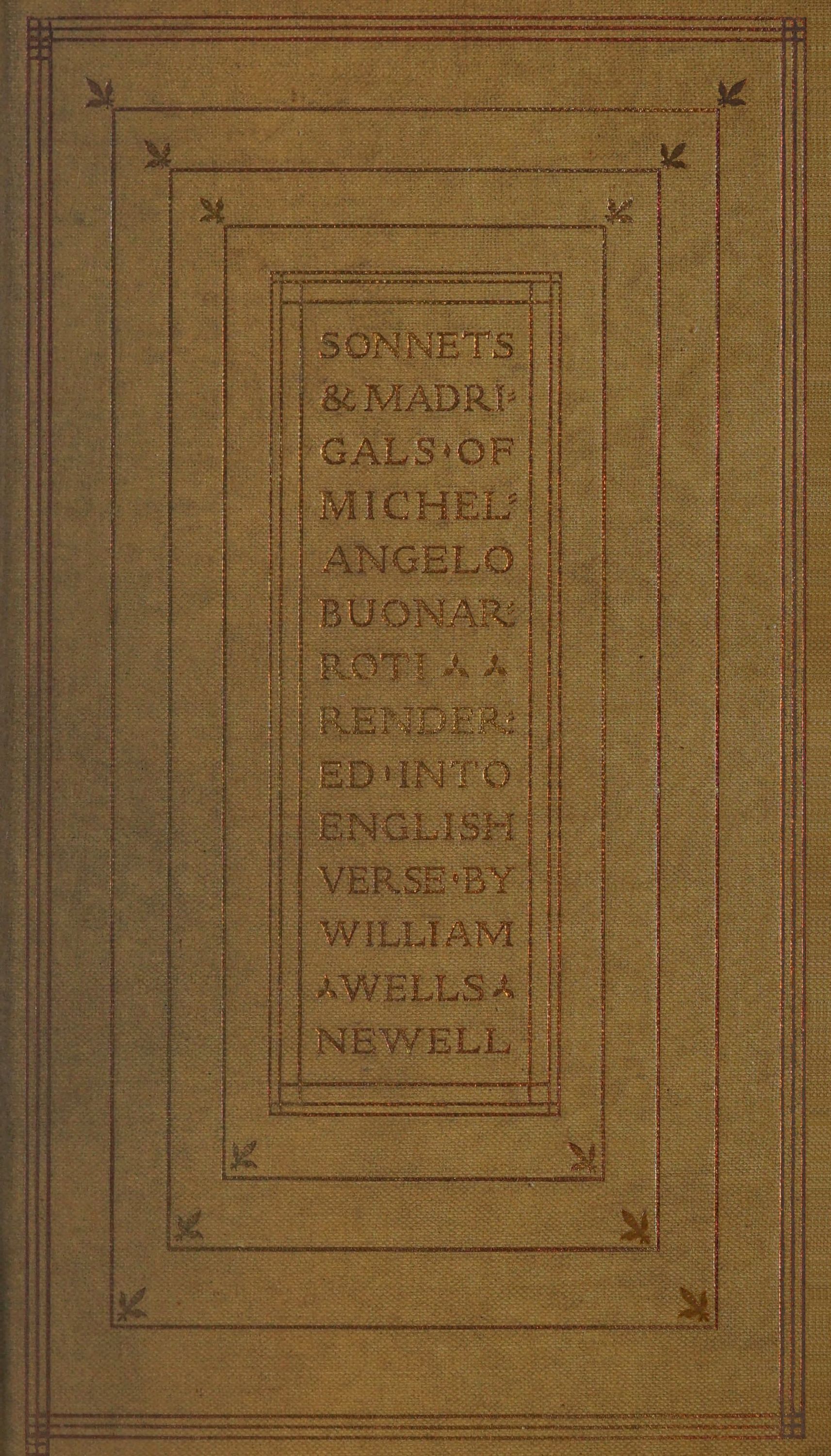 Sonnets and Madrigals Of Michelangelo Buonarroti