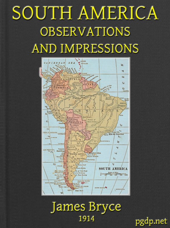 South America: Observations and Impressions