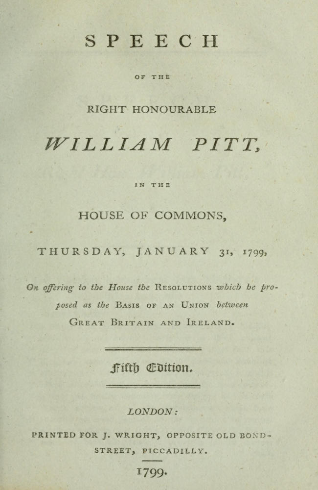 Speech of the Right Honourable William Pitt in the House of Commons, Thursday, January 31, 1799