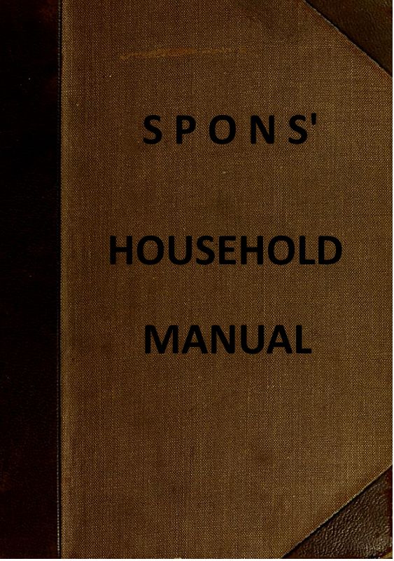 Spons’ Household Manual, by E. & F. N. Spon.