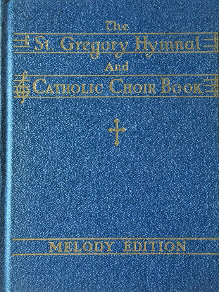 St. Gregory Hymnal and Catholic Choir Book