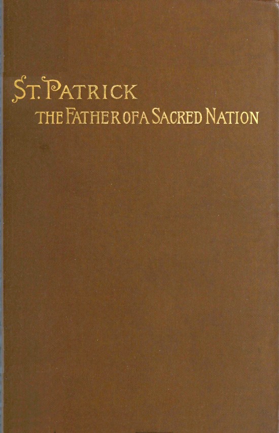 St. Patrick, the Father of a Sacred Nation