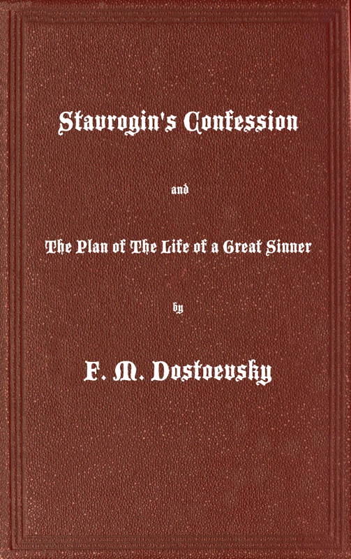 Stavrogin’s Confession and The Plan of The Life of a Great Sinner