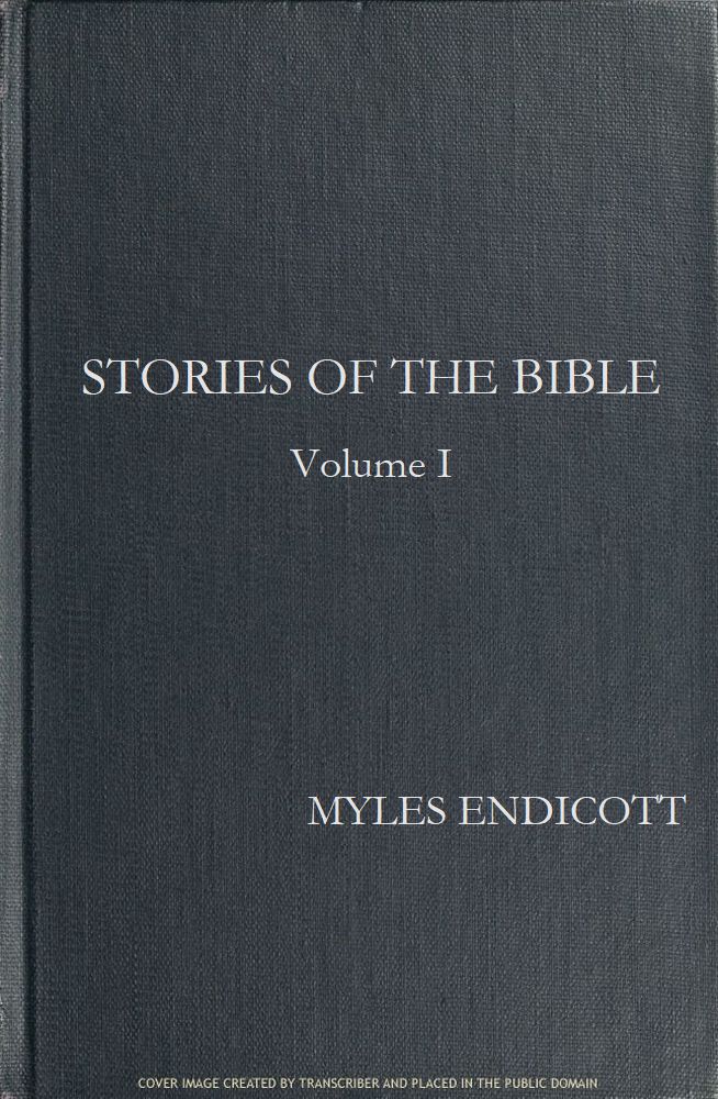 Stories of the Bible, Volume I