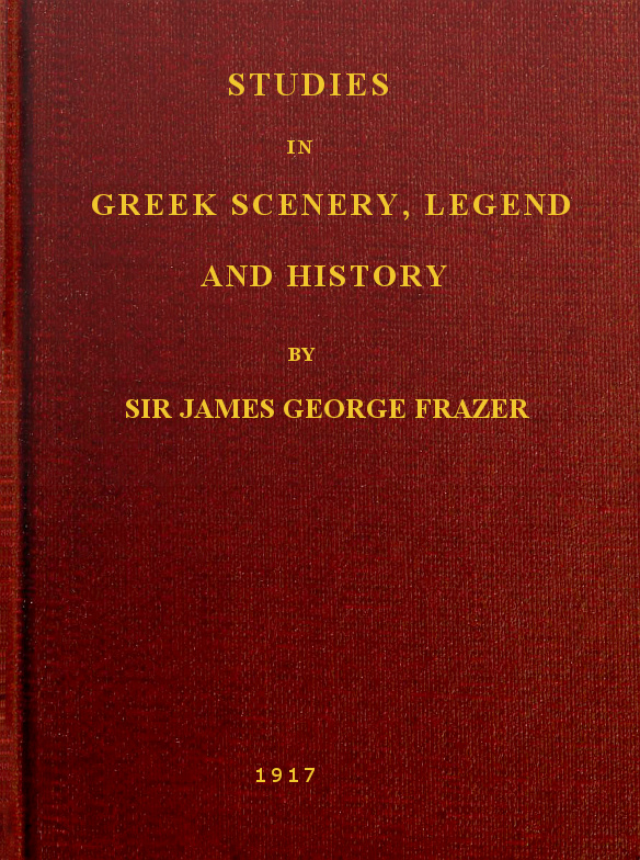 Studies in Greek Scenery, Legend and History