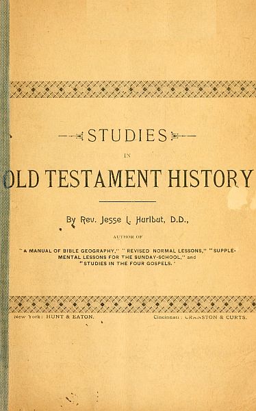 Studies in Old Testament History, by Rev. Jesse L. Hurlbut, D.D