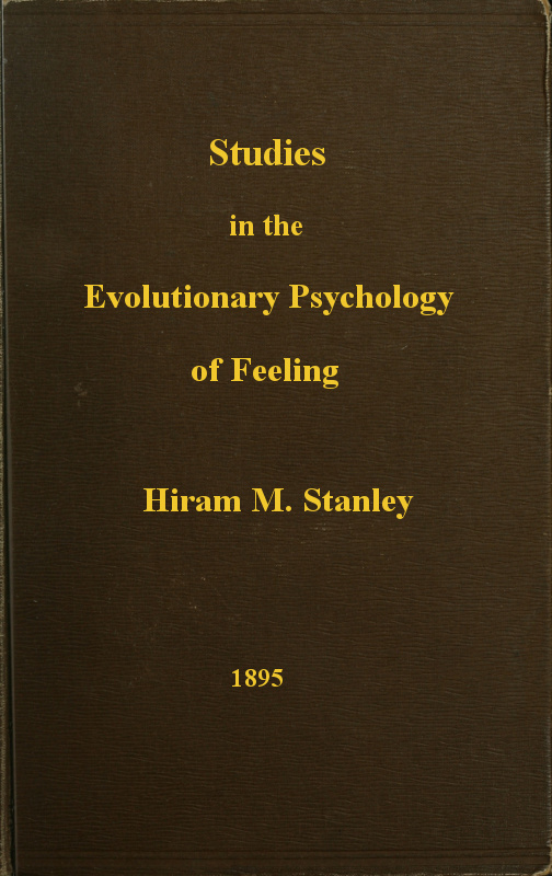 Studies in the Evolutionary Psychology of Feeling