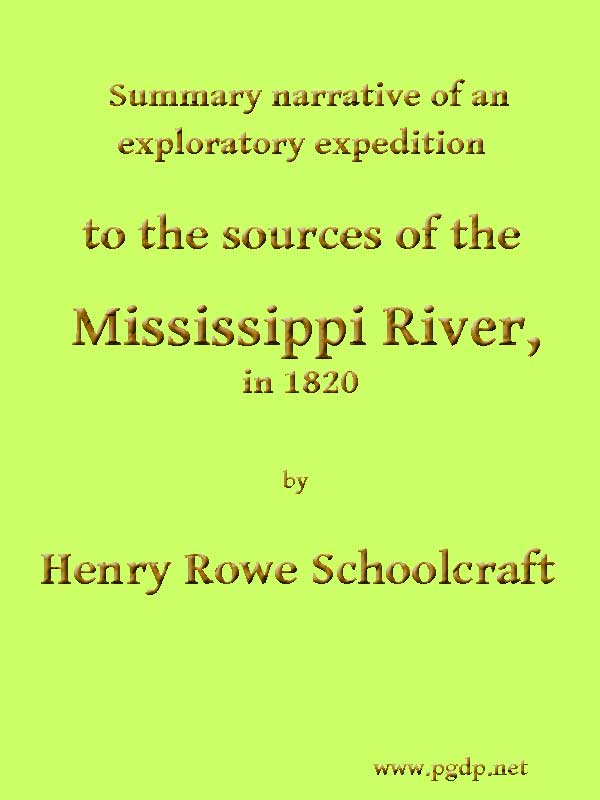 Summary Narrative of an Exploratory Expedition to the Sources of the Mississippi River, in 1820