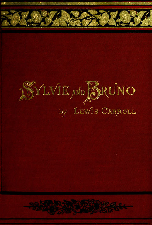 Sylvie and Bruno, Volume I, by Lewis Carroll, illustrated by Harry Furniss