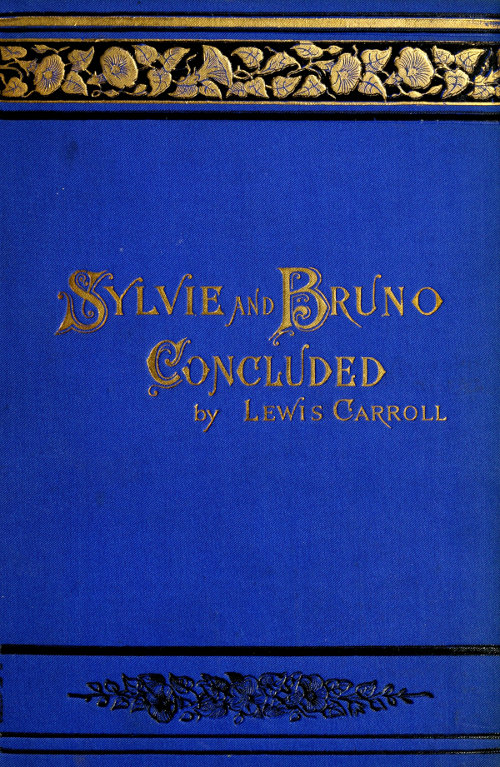 Sylvie and Bruno, Volume II, by Lewis Carroll, illustrated by Harry Furniss