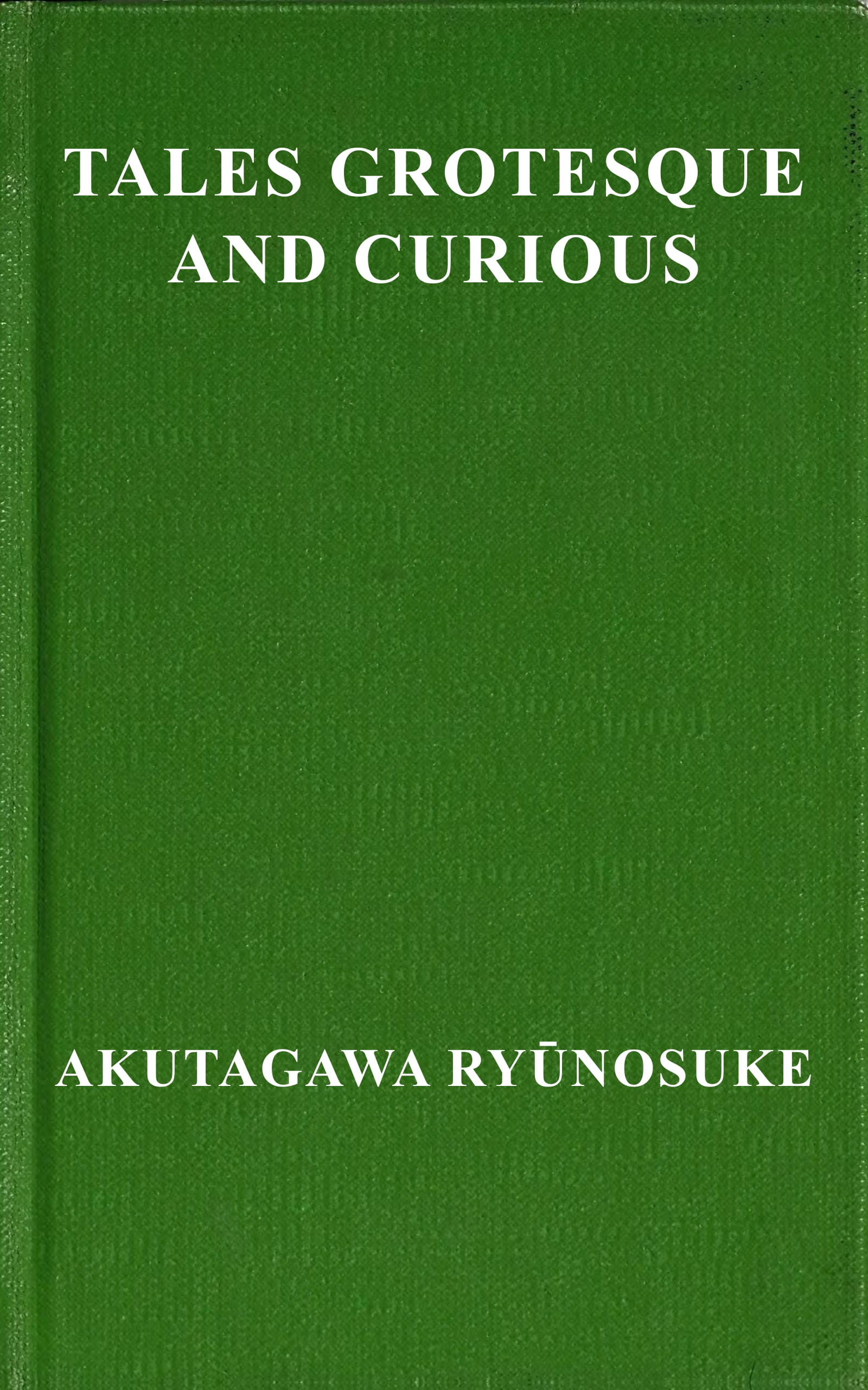 Tales Grotesque and Curious