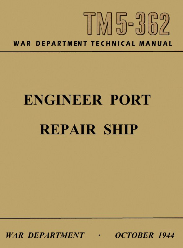 Technical Manual Tm 5-362, Engineer Port Repair Ship