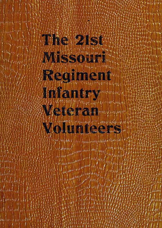 The 21st Missouri Regiment Infantry Veteran Volunteers
