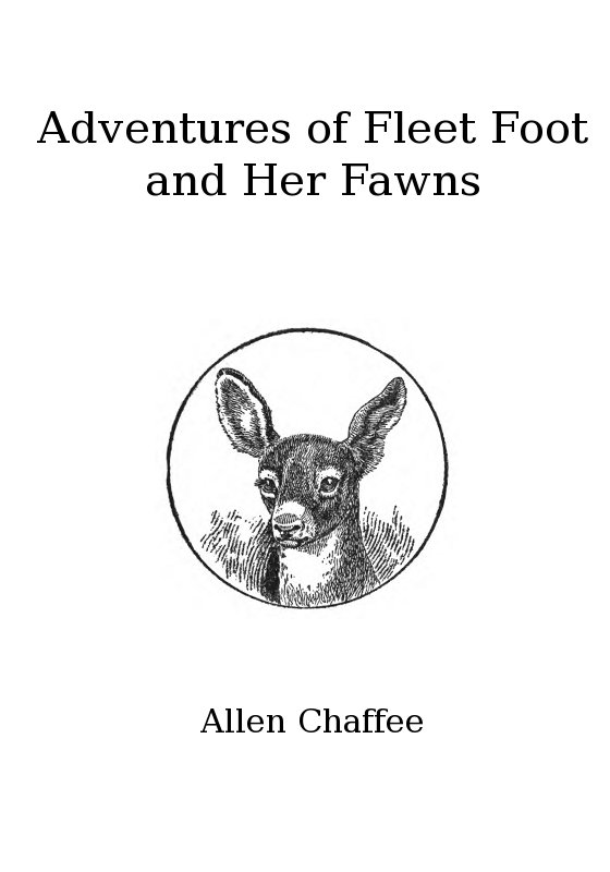 The Adventures of Fleetfoot and Her Fawns