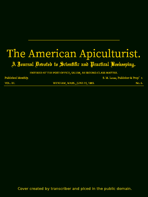 The American Apiculturist. Vol. III., Number 6, June 15, 1885