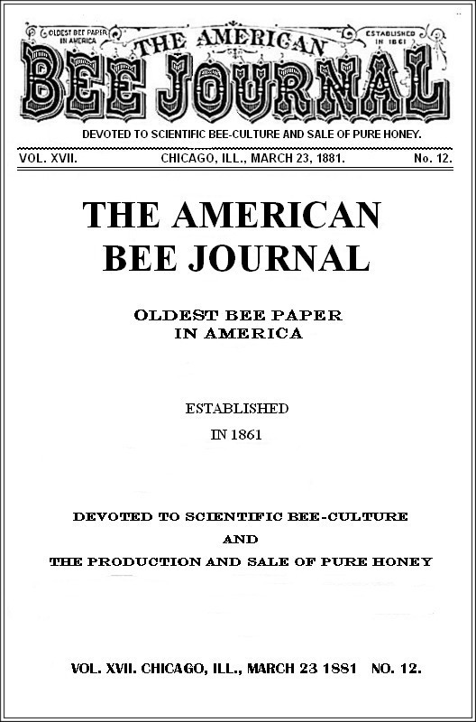 The American Bee Journal, Vol. XVII, No. 12, Mar. 23, 1881, edited by Thomas G. Newman