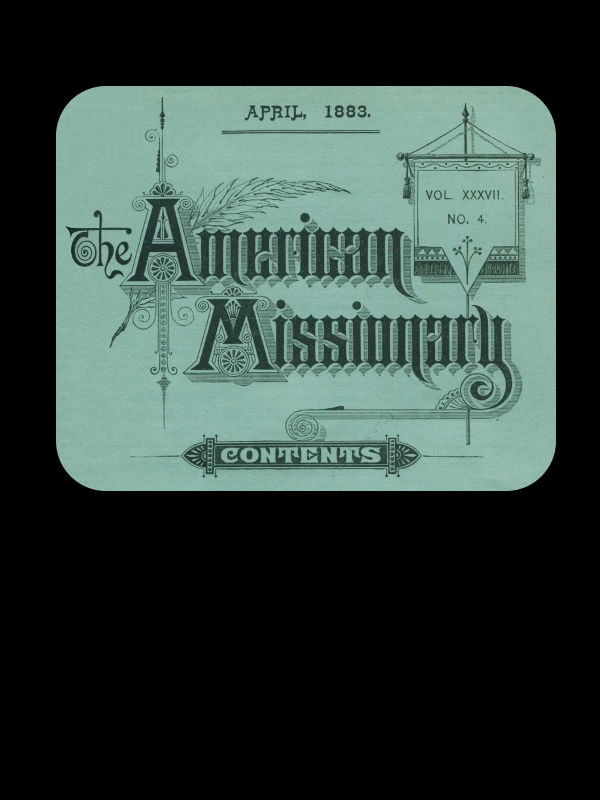 The American Missionary -- Volume 37, No. 4, April, 1883