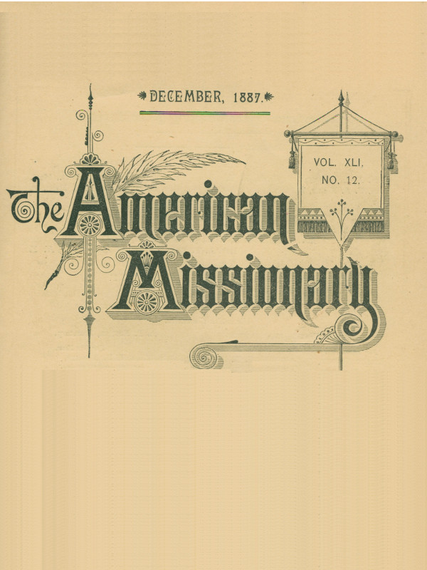 The American Missionary -- Volume 41, No. 12, December, 1887
