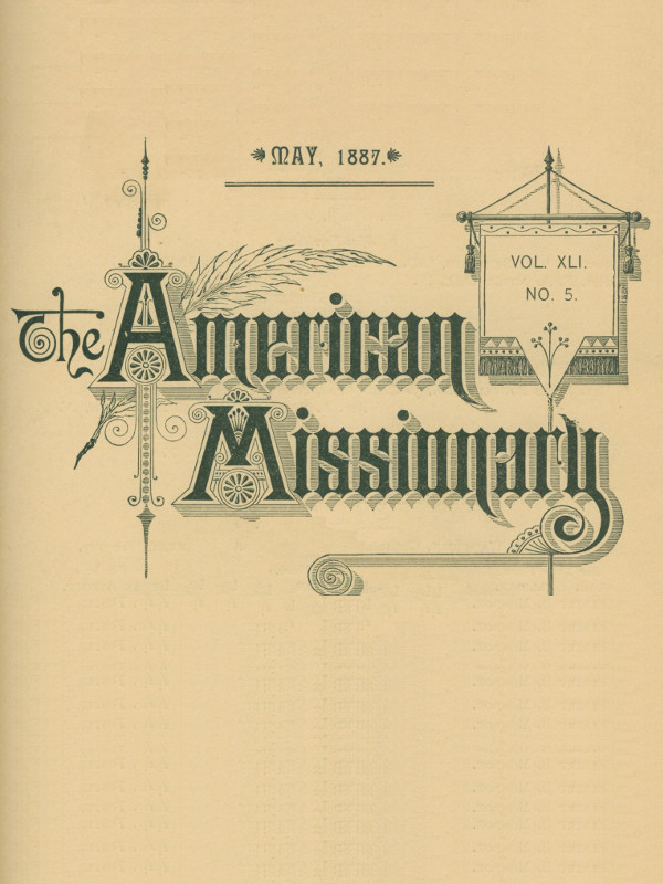 The American Missionary -- Volume 41, No. 5, May, 1887