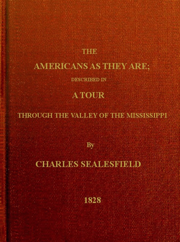 The Americans as they are; described in a tour through the valley of the Mississippi
