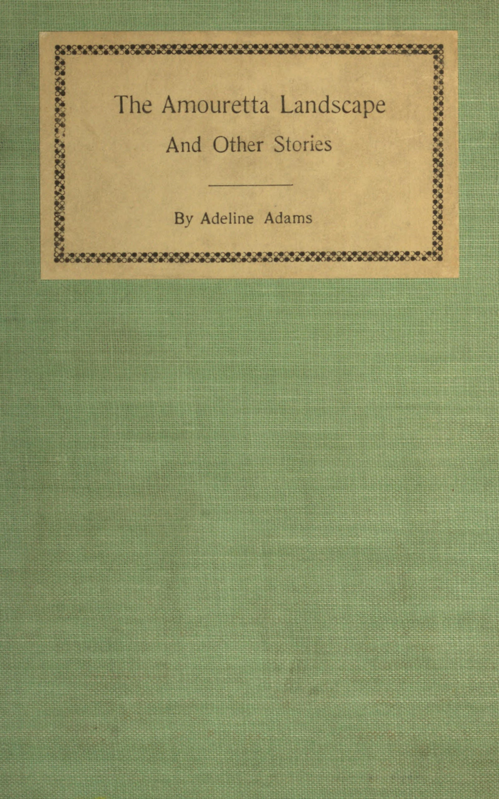 The Amouretta Landscape and Other Stories