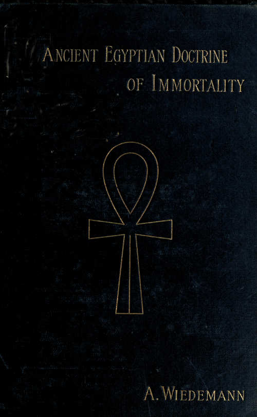 The Ancient Egyptian Doctrine of Immortality