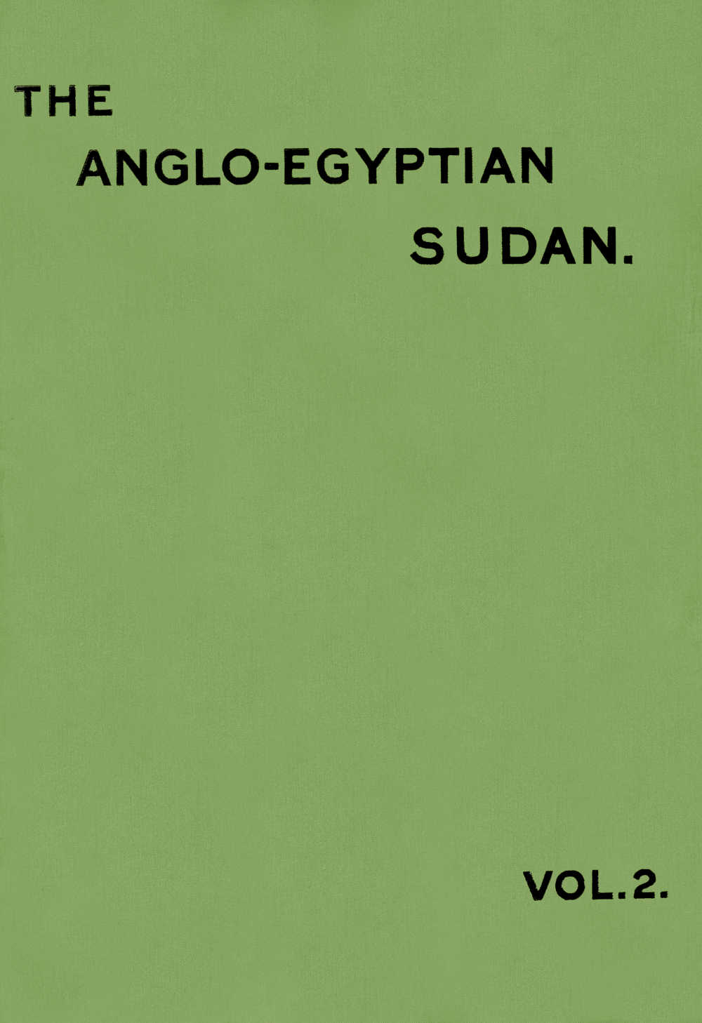 The Anglo-Egyptian Sudan Vol. 2 (of 2)