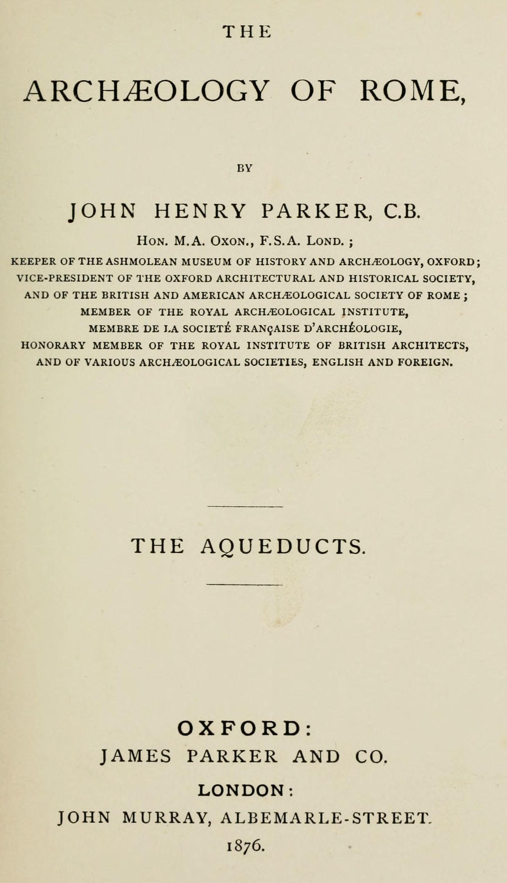 The Archæology of Rome, Part VIII: The aqueducts