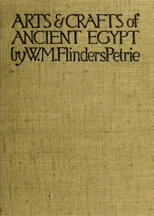 The Arts and Crafts of Ancient Egypt