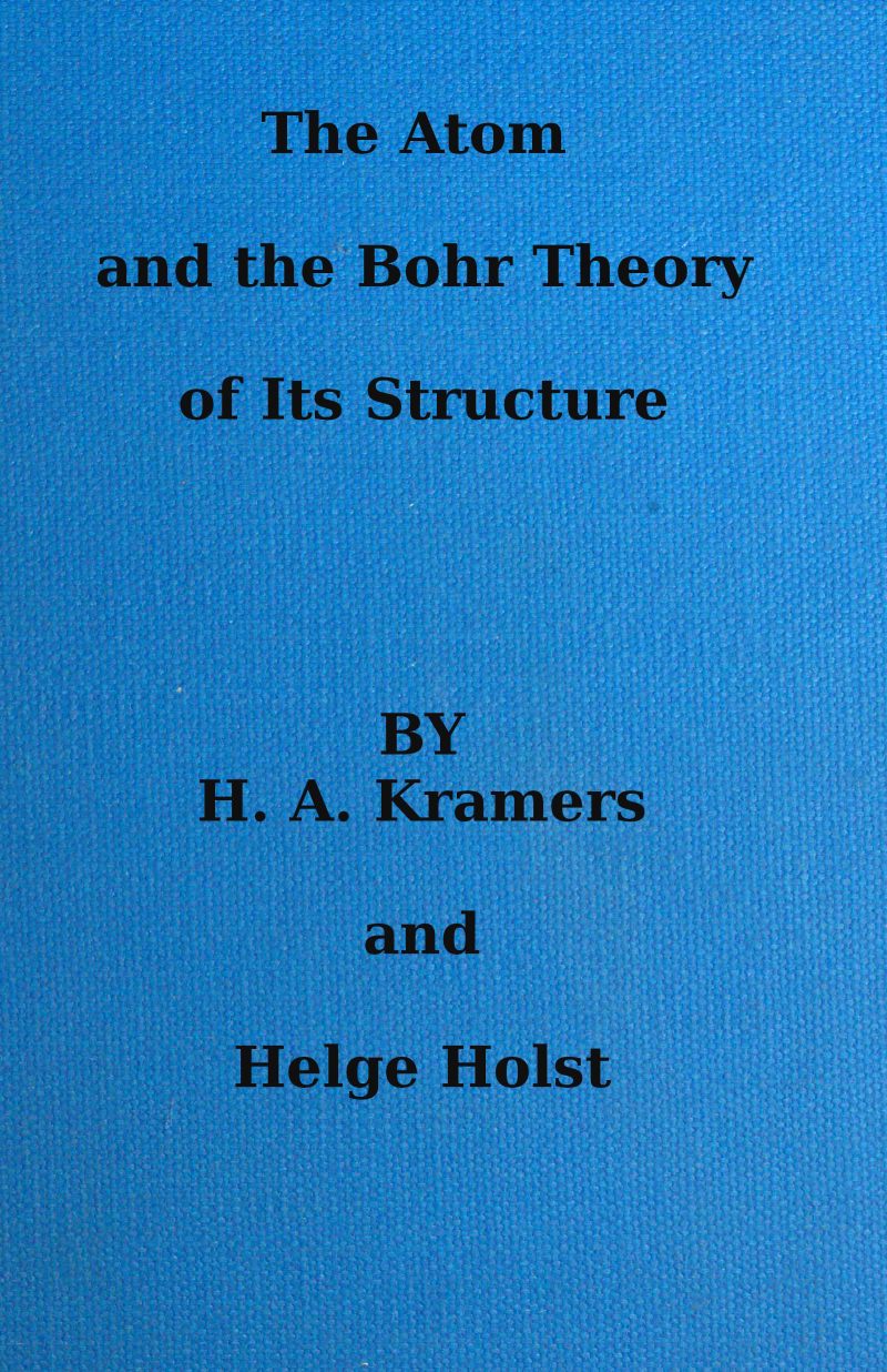 The Atom and the Bohr Theory of Its Structure