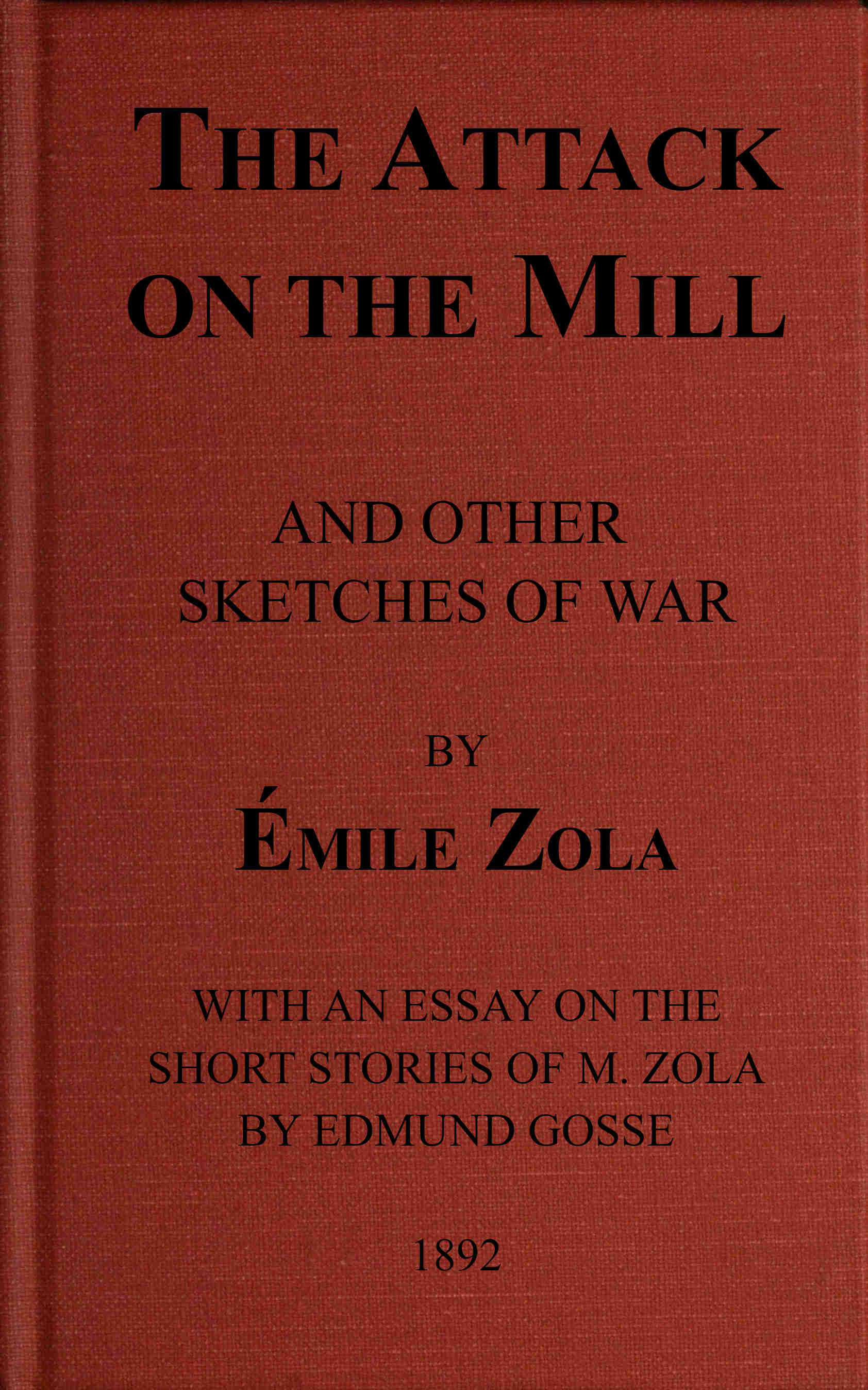 The Attack on the Mill and Other Sketches of War