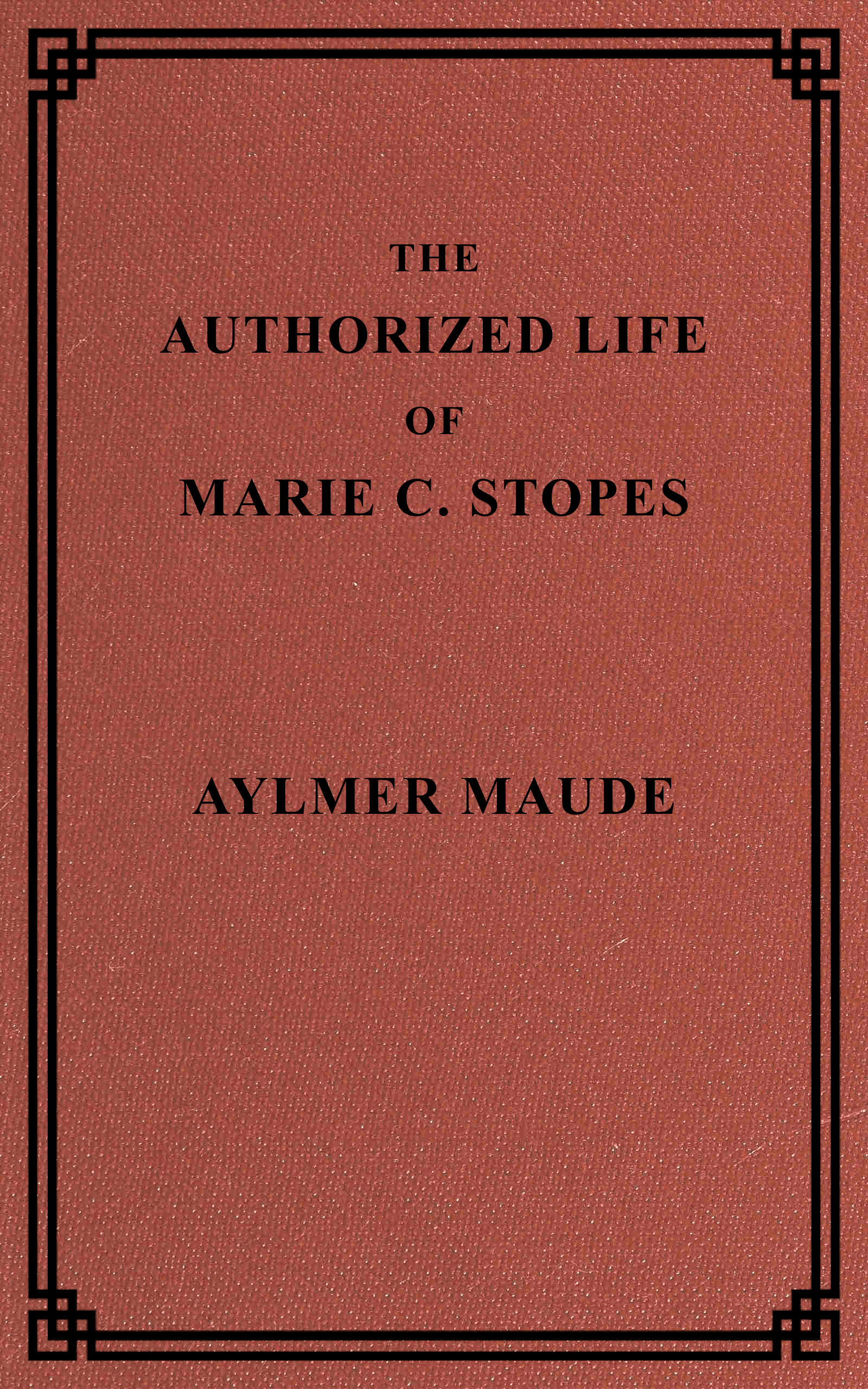 The authorized life of Marie C. Stopes