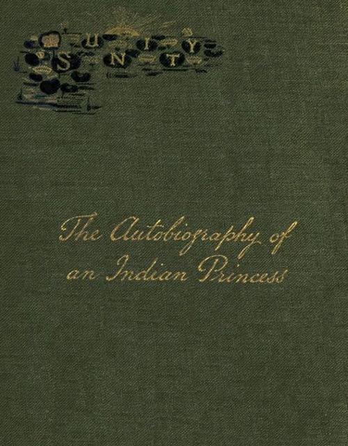 The Autobiography of an Indian Princess
