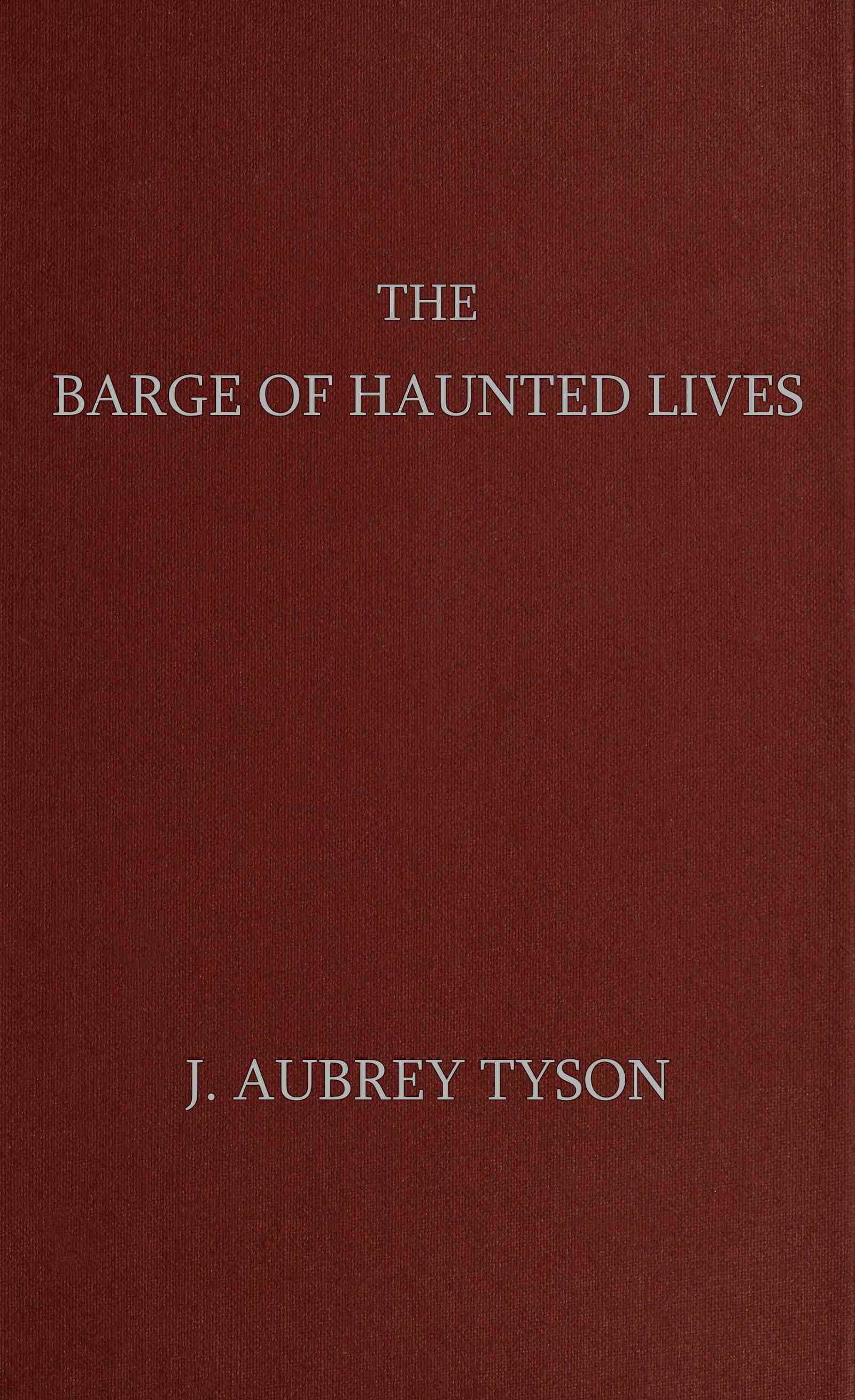 The Barge of Haunted Lives