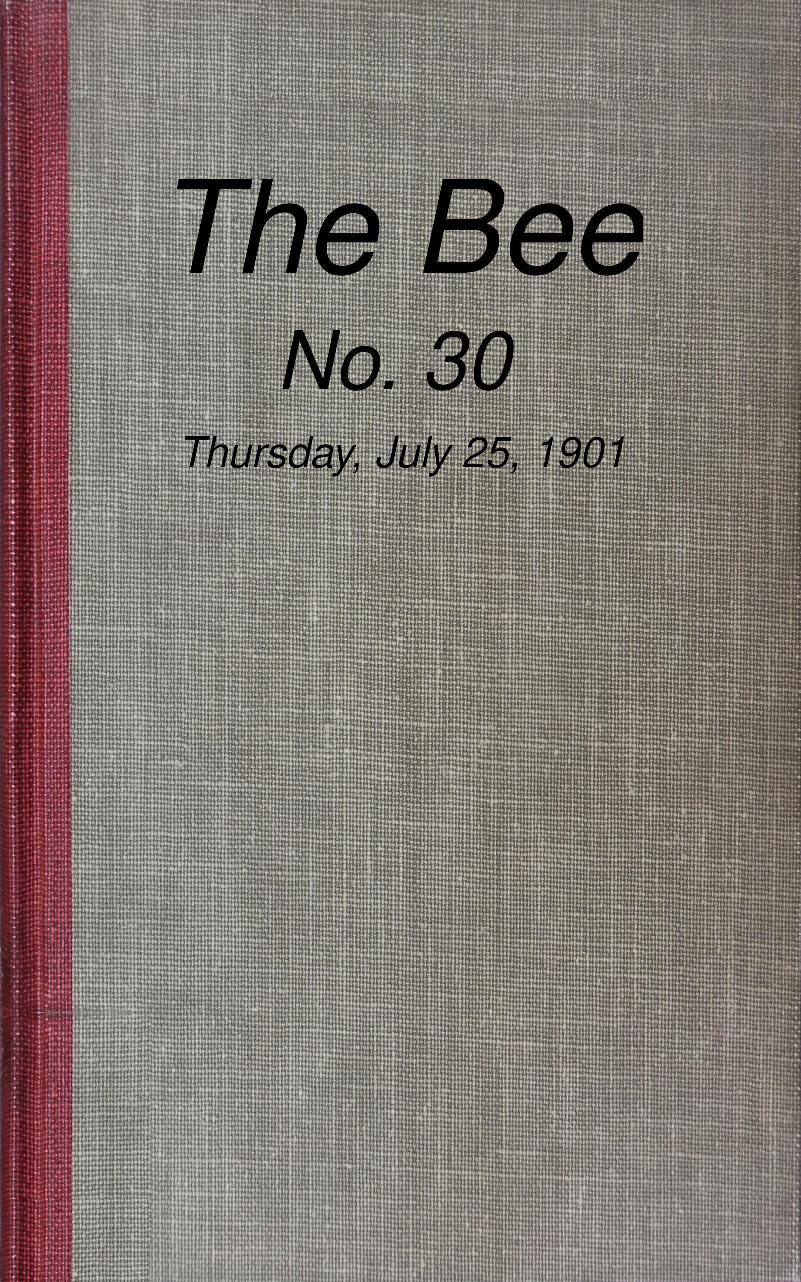 The Bee, No. 30, Thursday, July 25, 1901