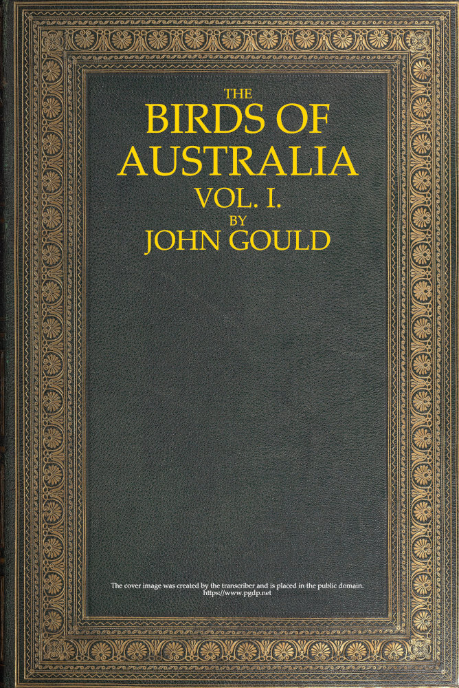 The Birds of Australia, Vol. I