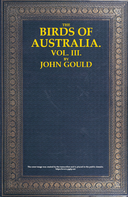 The Birds of Australia Vol. III