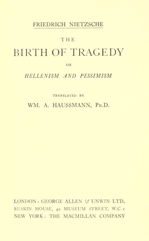 The Birth of Tragedy, or Hellenism and Pessimism