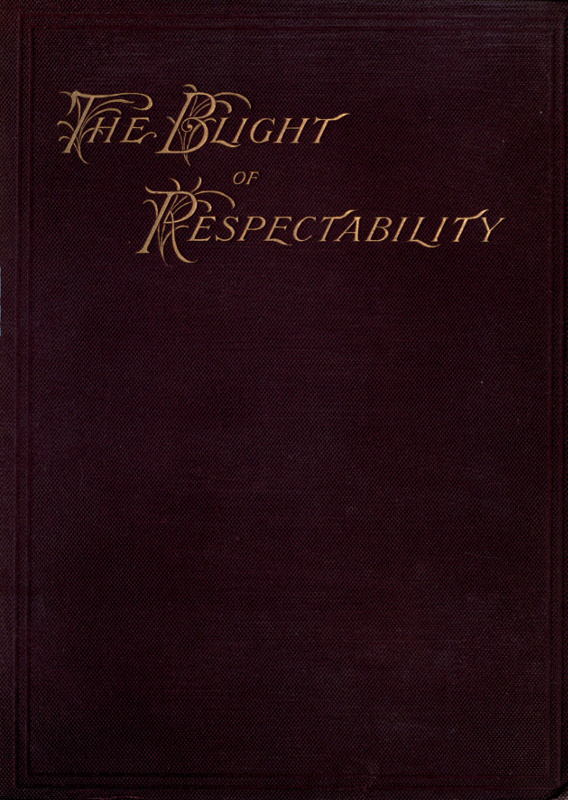 The Blight of Respectability