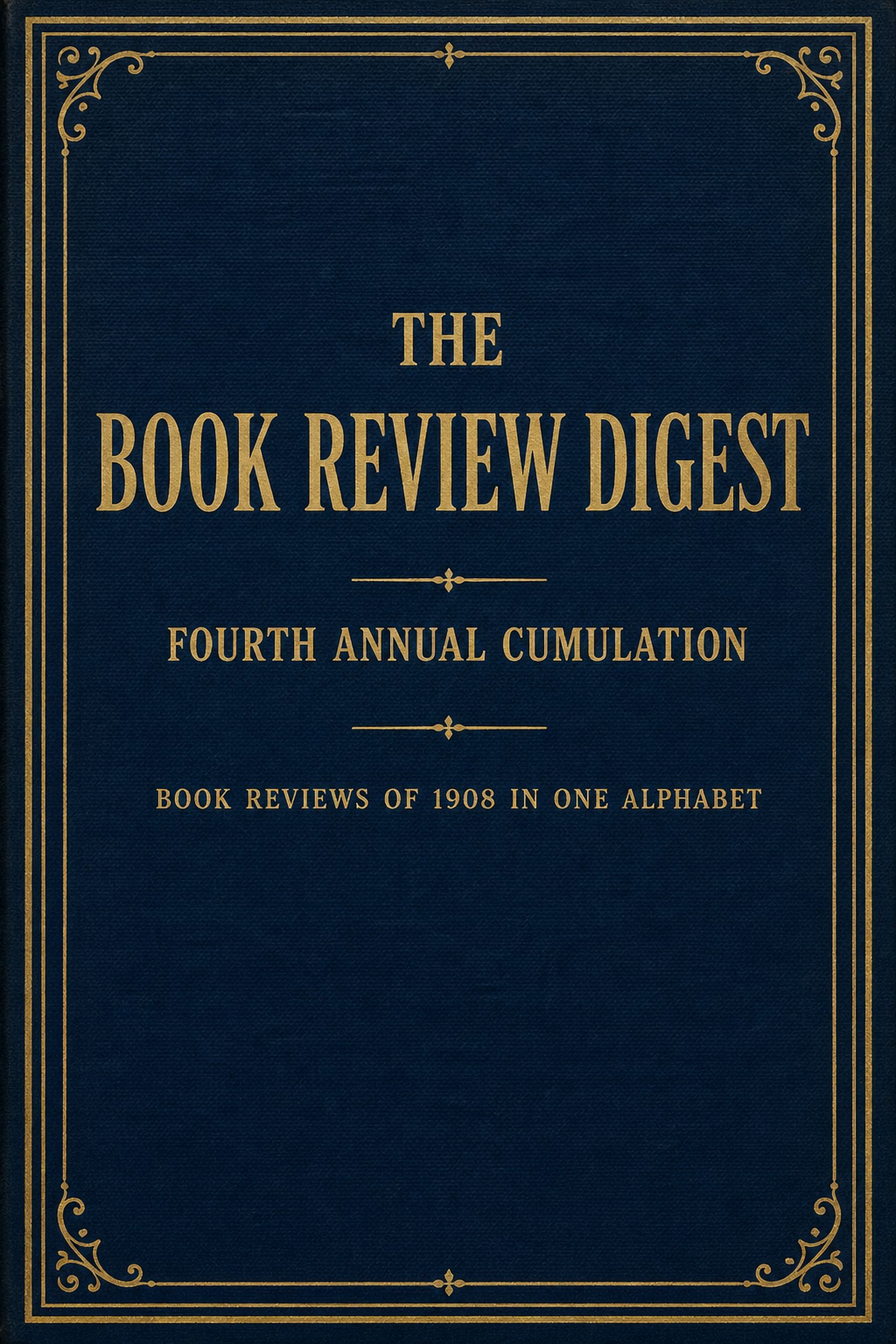 The Book Review Digest Fourth Annual Cumulation