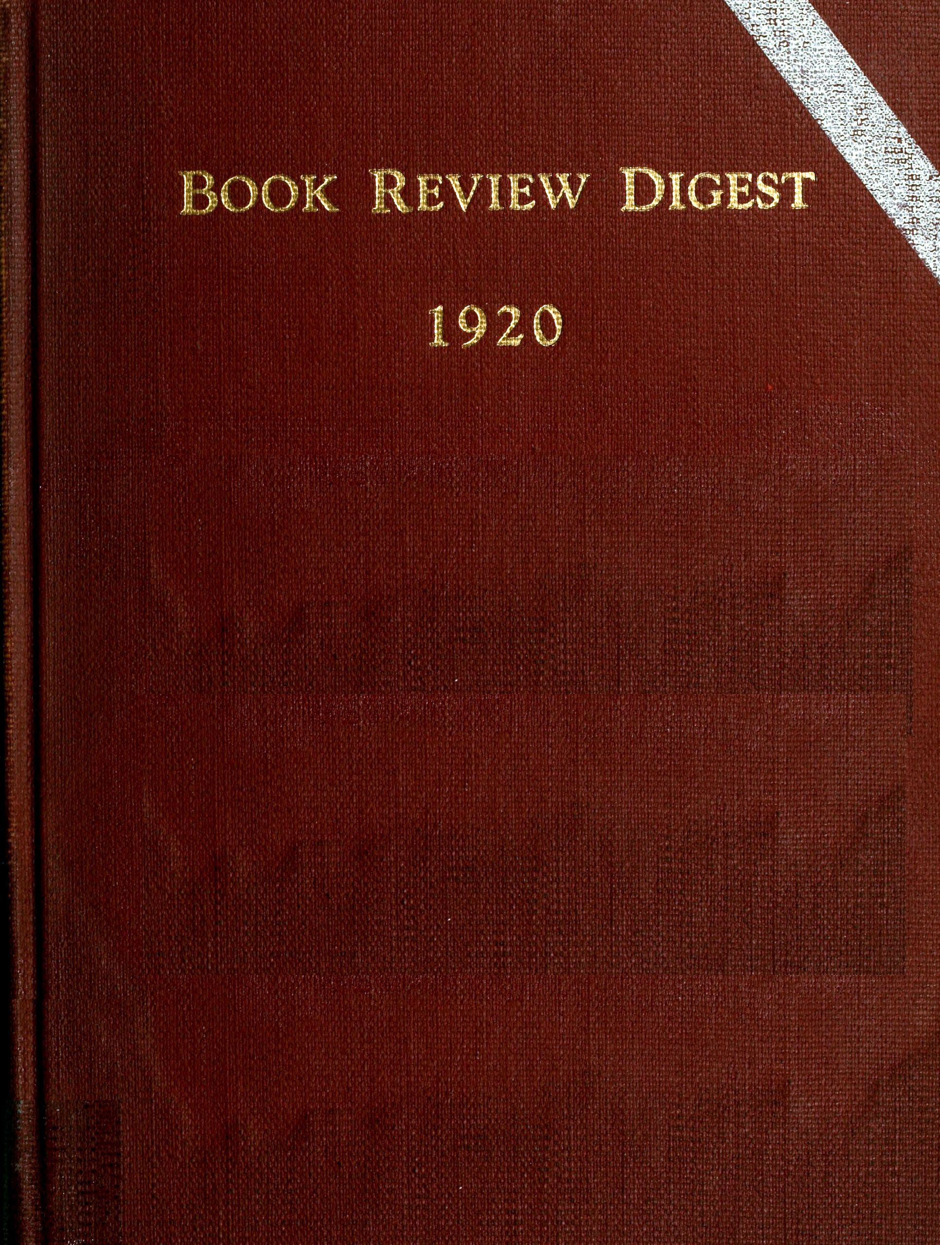 The Book Review Digest Sixteenth Annual Cumulation Reviews of 1920 Books