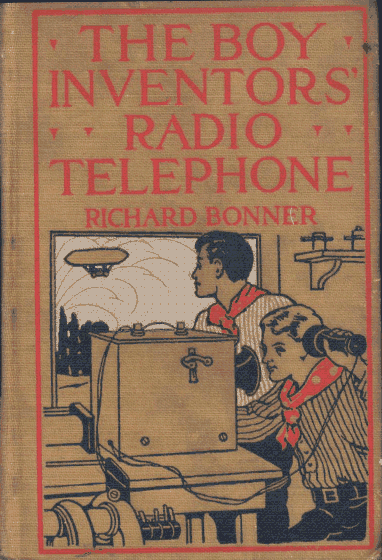 The Boy Inventors' Radio-Telegraph