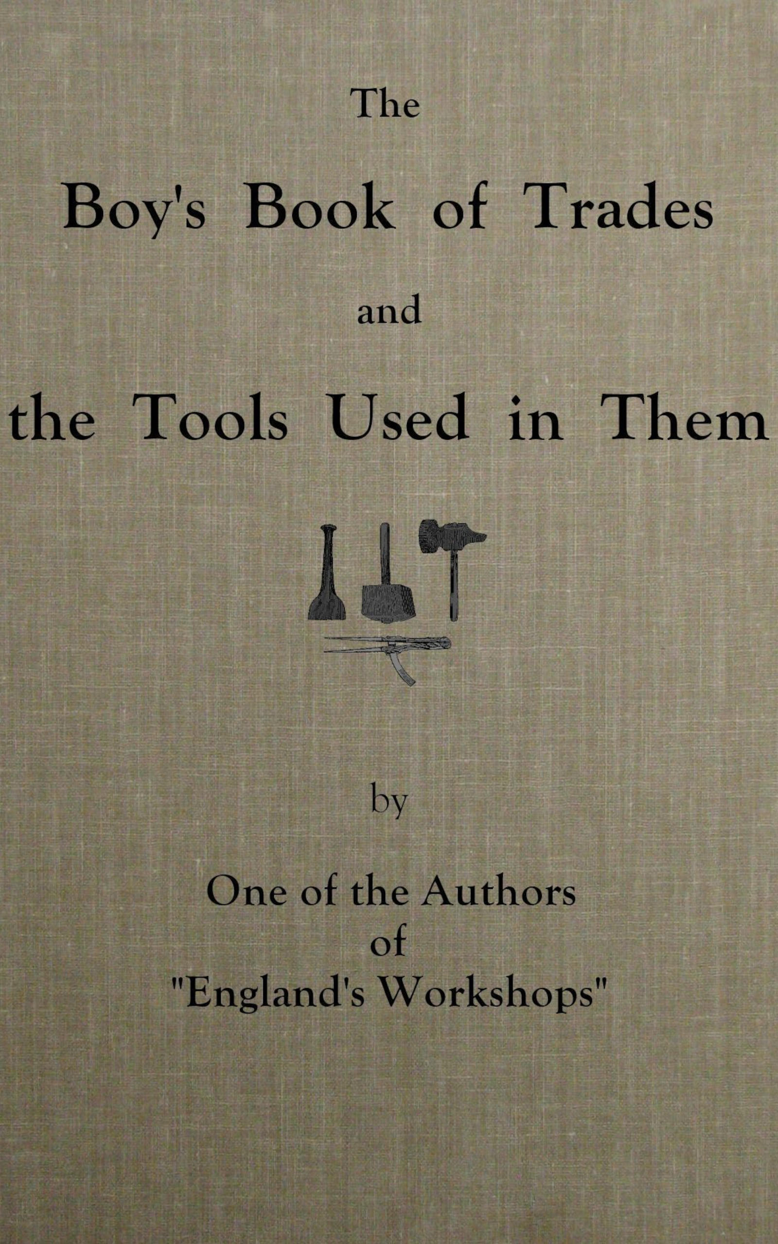 The Boy’s Book of Trades and the tools used in them
