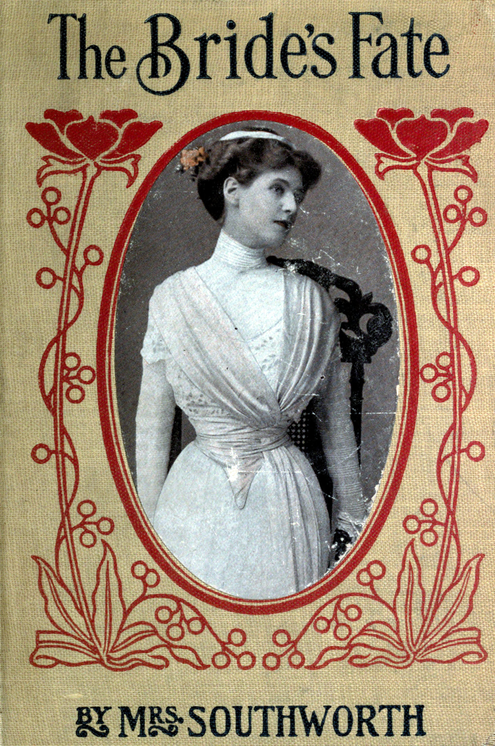 The bride’s fate by Mrs. E. D. E. N. Southworth