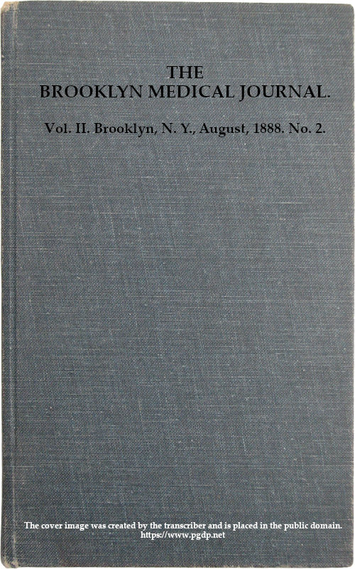 The Brooklyn Medical Journal, August, 1888