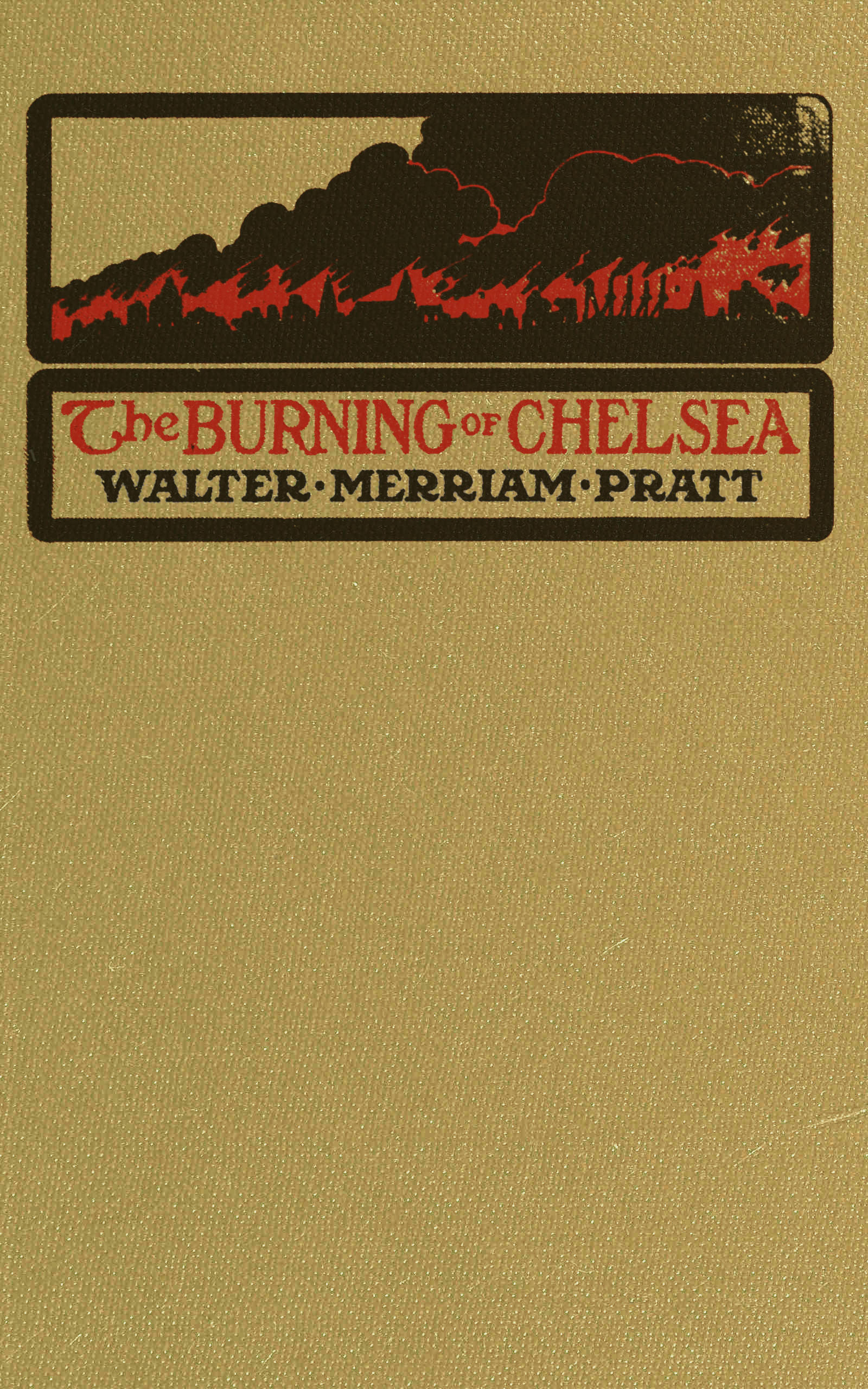 The burning of Chelsea