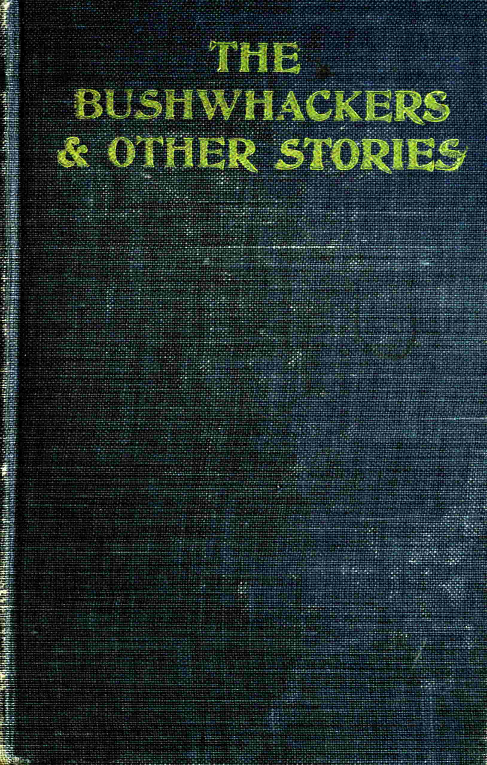 The Bushwhackers & Other Stories